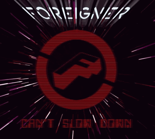 Foreigner : Can't Slow Down